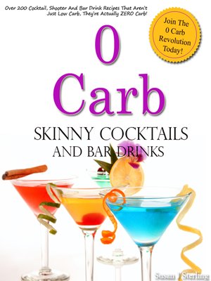 cover image of 0 Carb Skinny Cocktails and Bar Drinks